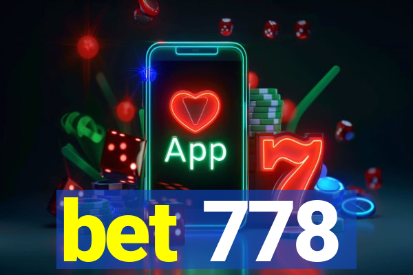 bet 778